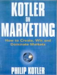 Kotler on Marketing: Book by Philip Kotler