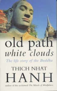Old Path White Clouds: Book by Thich Nhat Hanh Old Path White Clouds: Book by Thich Nhat Hanh