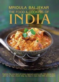 The Food & Cooking of India  : Book by Mridula Baljekar