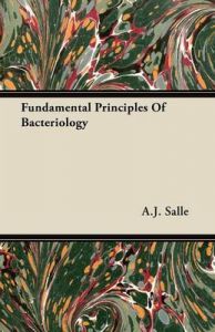 Fundamental Principles Of Bacteriology: Book by A.J. Salle