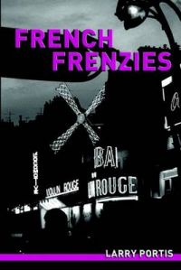 French Frenzies: A Social History of Pop Music in France: Book by Larry Portis