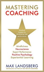 Mastering Coaching (H): Book by Max Landsberg Mastering Coaching (H): Book by Max Landsberg