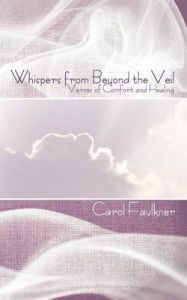 Whispers From Beyond The Veil Verses Of Comfort And Healing