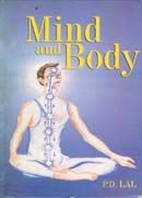 Mind And Body: Book by P.D. Lal Mind And Body: Book by P.D. Lal
