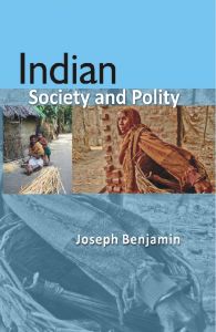 INDIAN SOCIETY AND POLITY: Book by Joseph Benjamin