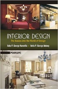 Interior Design The Basics Into The World Of Design: Book by Asha P George Kuruvilla