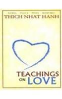 Teachings on Love: Book by Thich Nhat Hanh Teachings on Love: Book by Thich Nhat Hanh