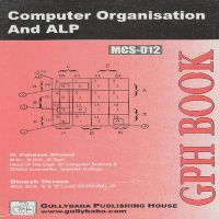 MCS012 Computer Organization And ALP (IGNOU Help book for MCS-012 in English Medium): Book by H. Faheem Ahmed 