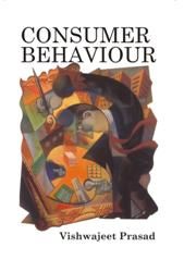 Consumer Behaviour: Book by Vishwajeet Prasad Consumer Behaviour: Book by Vishwajeet Prasad