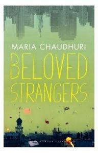 Beloved Strangers: A Memoir: Book by Chaudhuri Maria Beloved Strangers: A Memoir: Book by Chaudhuri Maria