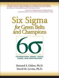Six Sigma for Green Belts and Champions: Foundations, Dmaic, Tools, Cases, and Certification (Paperback): Book by Howard S. Gitlow