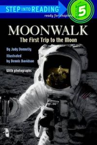 Step into Reading Moonwalk: The First Trip to the Moon: Book by Dennis Davidson Step into Reading Moonwalk: The First Trip to the Moon: Book by Dennis Davidson
