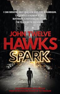 Spark: Book by John Twelve Hawks