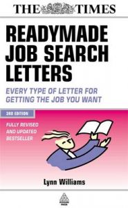 Readymade Job Search Letters: Every Type of Letter for Getting the Job You Want: Book by Lynn Williams Readymade Job Search Letters: Every Type of Letter for Getting the Job You Want: Book by Lynn Williams