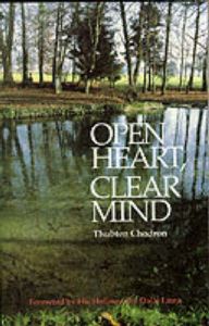Open Heart, Clear Mind: Book by Thubten Chodron