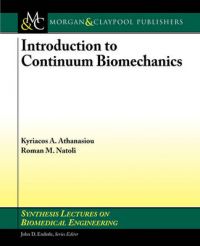 Introduction to Continuum Biomechanics: Book by Kyriacos A. Athanasiou Introduction to Continuum Biomechanics: Book by Kyriacos A. Athanasiou