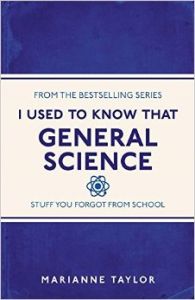 I Used to Know That: General Science: Book by Marianne Taylor