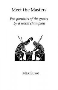 Meet the Masters: Book by Max Euwe