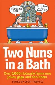 Two Nuns In A Bath: Book by Geoff Tibballs