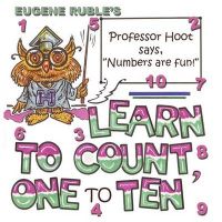 Counting 1 to 10 with Professor Hoot: Book by Eugene Ruble