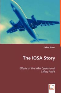 The Iosa Story: Effects of the Iata Operational: Book by Philipp Binder