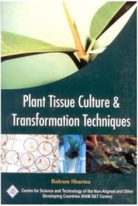 Plant Tissue Culture and Transformation Techniques/Nam S&T Centre: Book by Balram Sharma Plant Tissue Culture and Transformation Techniques/Nam S&T Centre: Book by Balram Sharma