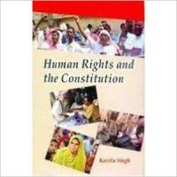 Human Rights and the Constitution (English): Book by Kavita Singh