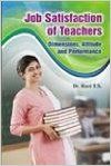 Job Satisfaction Of Teachers Dimensions Attitude And Performance (English) (Hardcover): Book by Ravi T. S