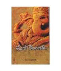 Lord Ganesha (English) (Hardcover): Book by M L Varadpande