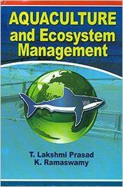 Aquaculture and Ecosystem Management, 278pp, 2014 (English): Book by K. Ramaswamy T. L. Prasad