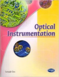 Optical Instrumention - U.P PB: Book by SATYAJIT DAS Optical Instrumention - U.P PB: Book by SATYAJIT DAS