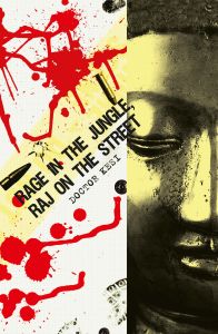 Rage in the Jungle, Raj on the Street: Book by Doctor Kesi (Kailash Tripathy) Rage in the Jungle, Raj on the Street: Book by Doctor Kesi (Kailash Tripathy)
