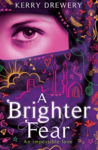 A Brighter Fear: Book by Kerry Drewery A Brighter Fear: Book by Kerry Drewery