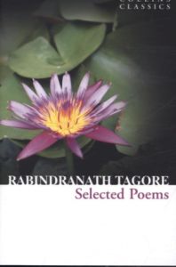 Selected Poems (English): Book by Rabindranath Tagore was a Bengali writer and musician, as well as the first Non - European to win the Nobel Prize in Literature, in 1913.