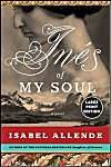 Ines of My Soul: Book by Isabel Allende Ines of My Soul: Book by Isabel Allende
