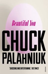 Beautiful You (English) (Paperback): Book by Chuck Palahniuk