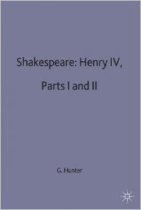 Shakespeare's king Henry Iv,  Parts One And Two (casebook) (English) Casebook Series Edition (Paperback): Book by G. K. Hunter