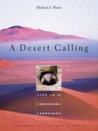 A Desert Calling: Life in a Forbidding Landscape: Book by Michael A. Mares