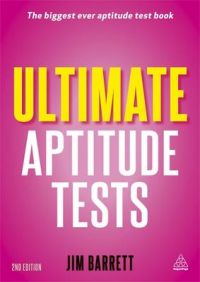 Ultimate Aptitude Tests: Assess and Develop Your Potential with Numerical, Verbal and Abstract Tests: Book by Jim Barrett Ultimate Aptitude Tests: Assess and Develop Your Potential with Numerical, Verbal and Abstract Tests: Book by Jim Barrett