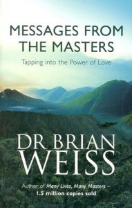 Messages From The Masters: Tapping into the power of love (English) (Paperback): Book by Brian L. Weiss