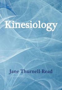 Kinesiology: Book by Jane Thurnell-Read
