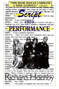 Script into Performance: Book by Richard Hornby Script into Performance: Book by Richard Hornby