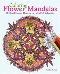 Coloring Flower Mandalas (Paperback): Book by Wendy, Piersall