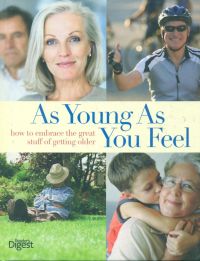 READER DIGEST (AS YOUNG AS YOU FEEL) READER DIGEST (AS YOUNG AS YOU FEEL)