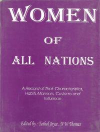 Women of All Nations: A Record of Their Characteristics Habits, Manners Customs And Inference, 1St Vol.: Book by Tathol Joyce Nw Thomas