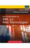 An Introduction to XML and Web Technologies: Book by Anders Moller