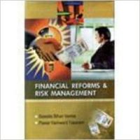 Financial Reforms & Risk Management 01 Edition: Book by S. B. Verma Financial Reforms & Risk Management 01 Edition: Book by S. B. Verma