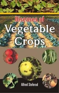 Diseases of Vegetable Crops: Book by Alfred Steferud