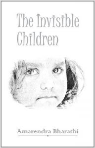 The Invisible Children (English) (Paperback): Book by Amarendra Bharathi