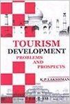 Tourism Development: Problems and Prospects (English) 01 Edition: Book by K. P. Lakshman Tourism Development: Problems and Prospects (English) 01 Edition: Book by K. P. Lakshman